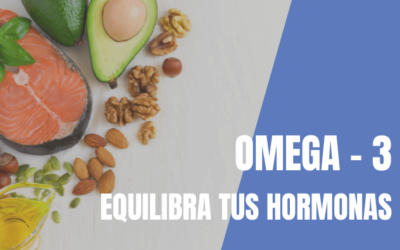 Omega-3: Equilibra tus Hormonas